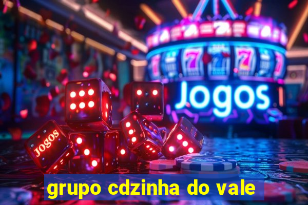 grupo cdzinha do vale